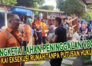 PT KAI Eksekusi Rumah Warga Tanpa Putusan Pengadilan, Massa Pro Republik Siap Rebut Kembali