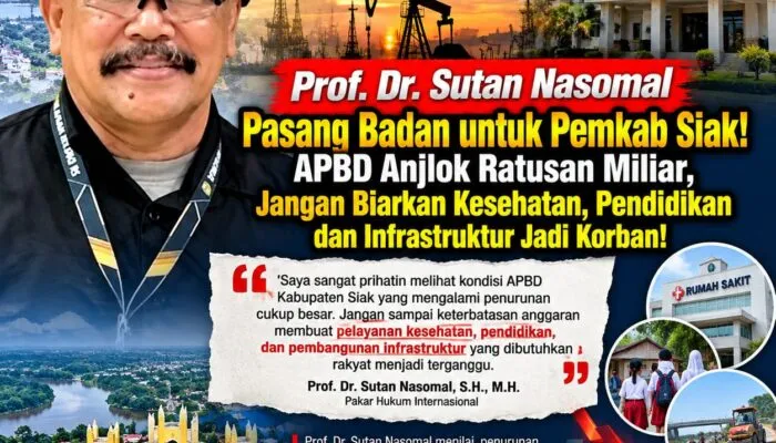 Prof. Sutan Nasomal Minta Publik Tak Terburu-buru Salahkan Bupati Siak, APBD Turun Rp160,17 Miliar